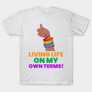 Lets live on our own terms T-Shirt